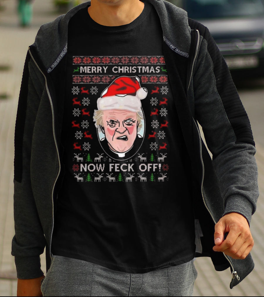 Father Jack Now Feck Off Merry Christmas Ugly Sweater T-Shirt