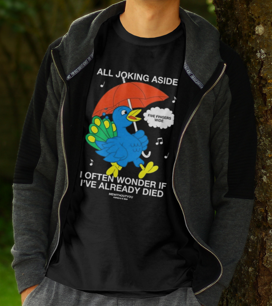 All Joking Aside I Often Wonder If I've Already Died Mewithoutyou Blue Bird With Red Umbrella And Music Notes T-Shirt