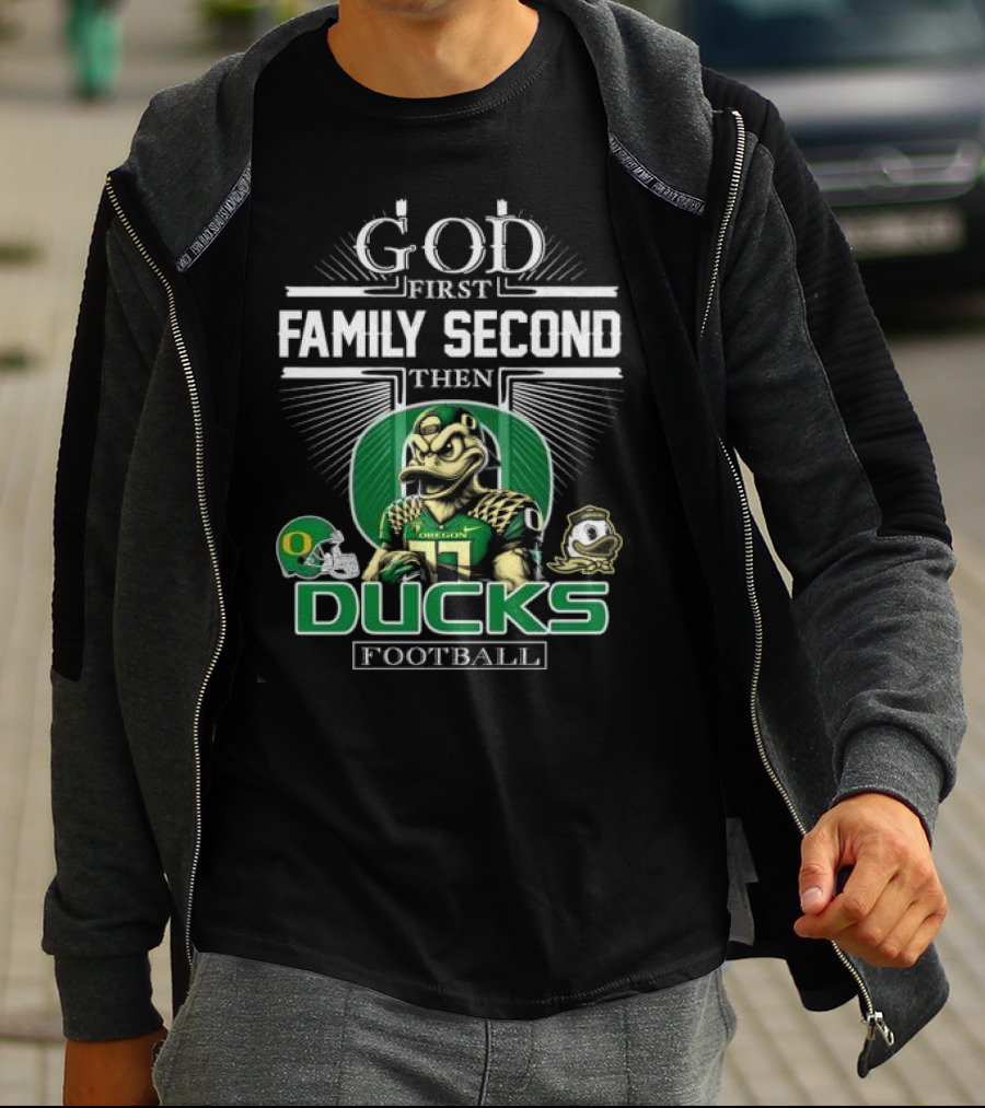 God First Family Second Then Oregon Ducks Football Mascot T-Shirt