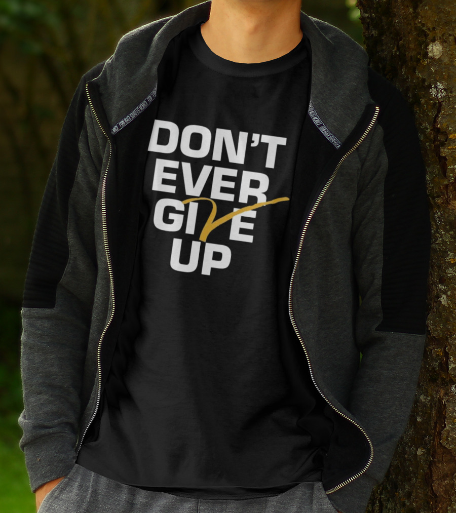 Don't Ever Give Up Michigan T-Shirt