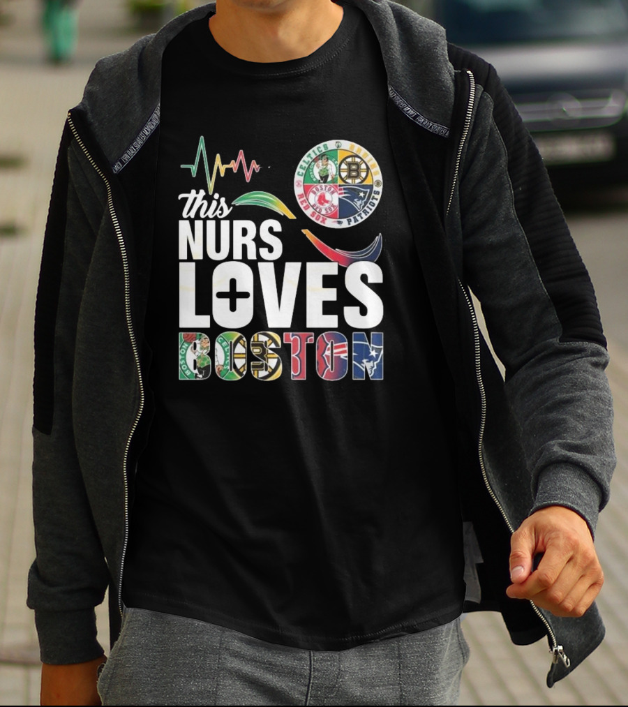 This Nurse Loves Boston Celtics Bruins Patriots Red Sox T-Shirt