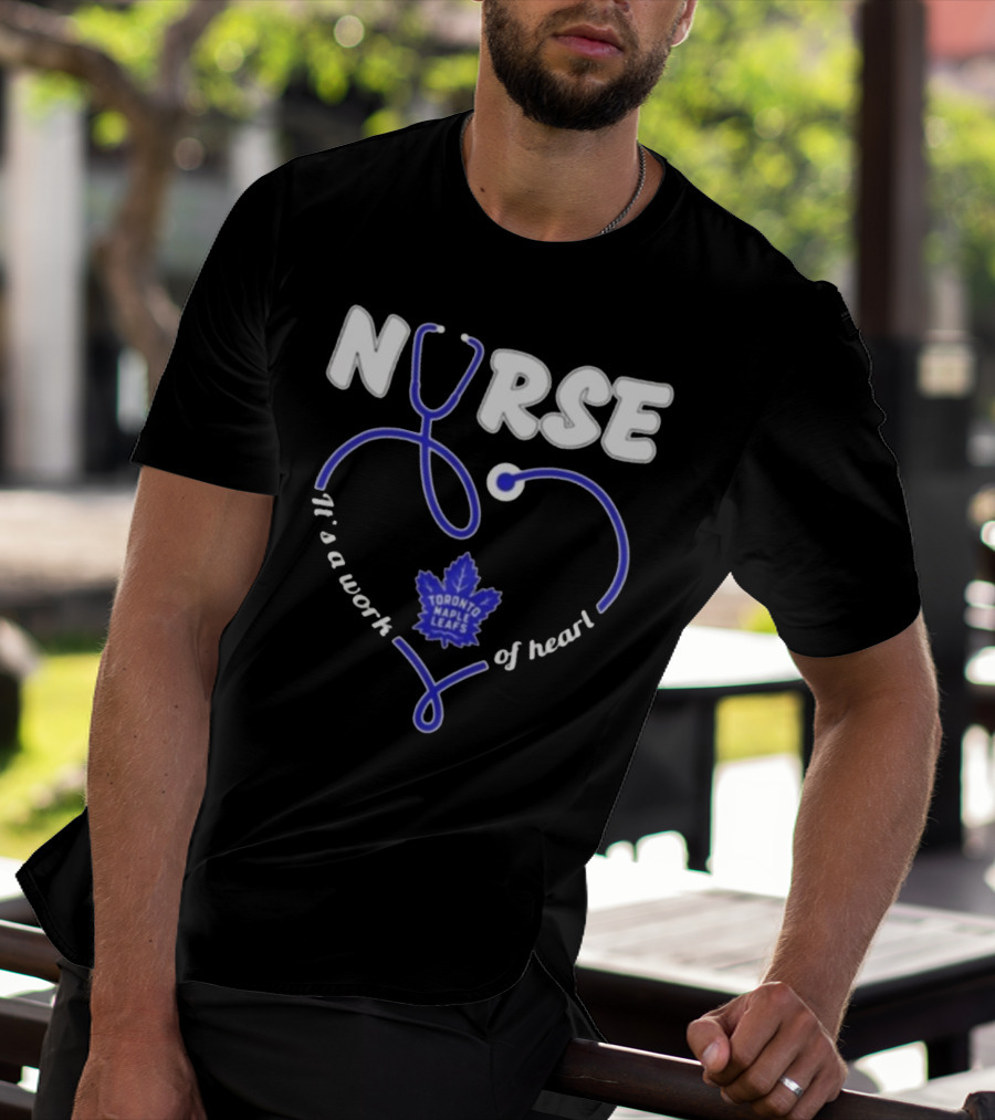 Toronto Maple Leafs Nurse Stethoscope It’s A Work Of Heart T-Shirt