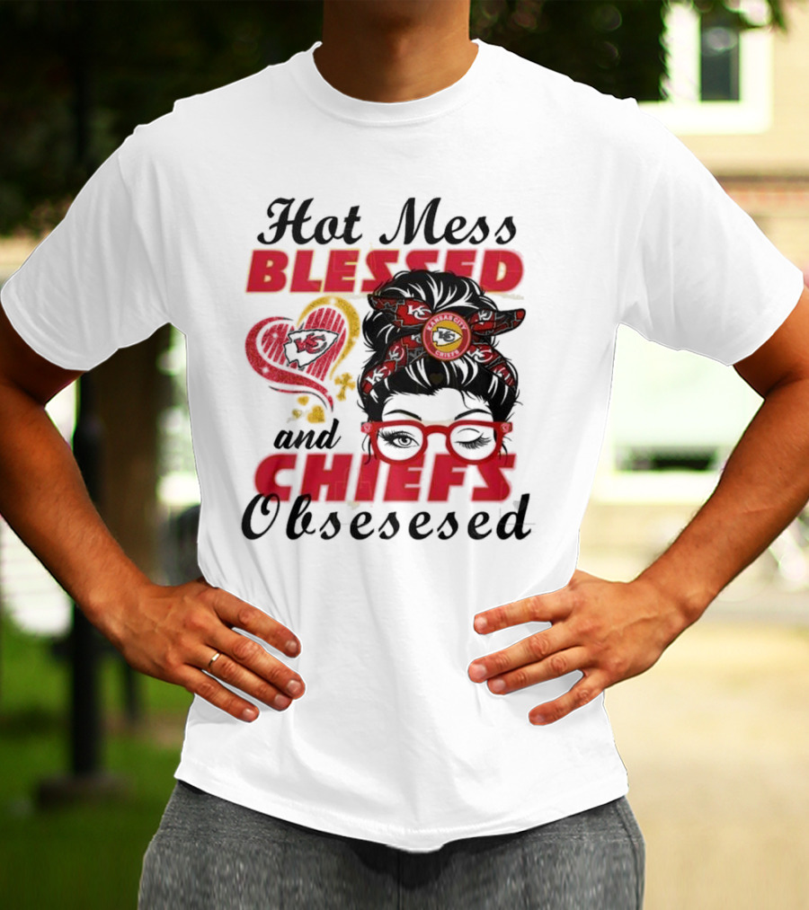 Hot Mess Blessed Chiefs Obsessed Kansas City T-Shirt