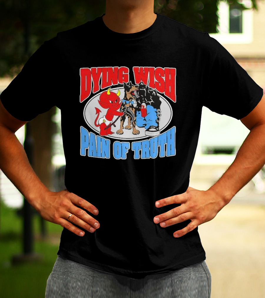 Dying Wish Pain Of Truth Devil And Dog Confrontation T-Shirt