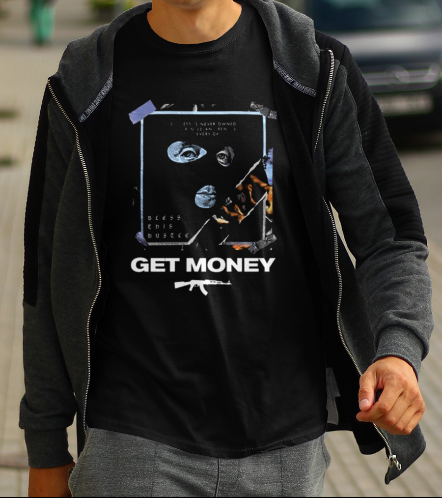 Bless This Hustle Get Money Balaclava Design With Weapon T-Shirt