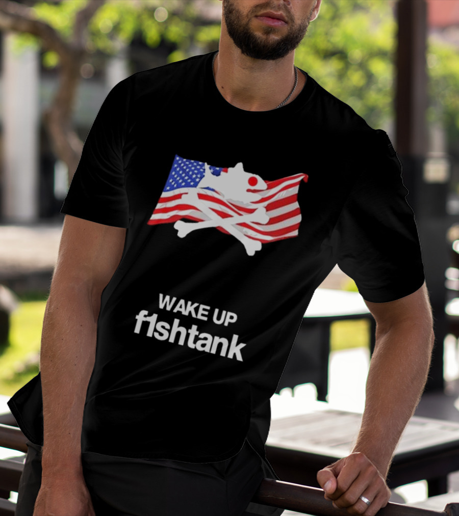 Wake Up Fishtank American Flag Crossbones T-Shirt