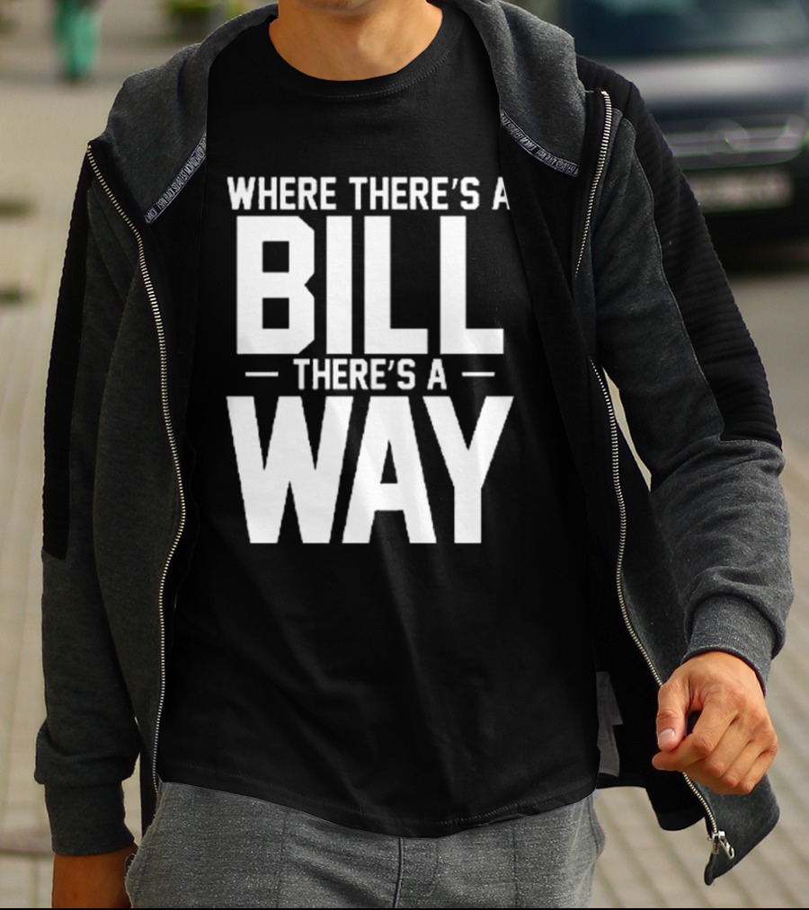 UNC Football Where There’s A Bill There’s A Way T-Shirt