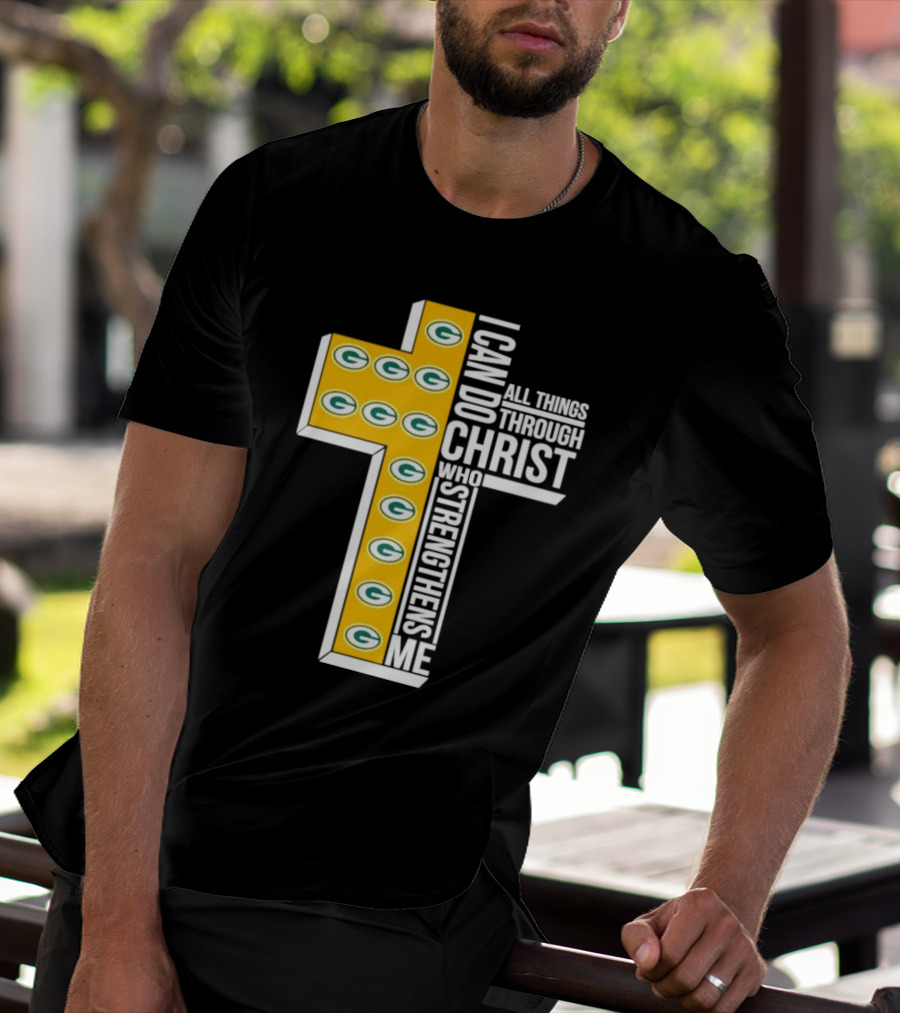 Green Bay Packers I Can Do All Things Through Christ Who Strengthens Me T-Shirt