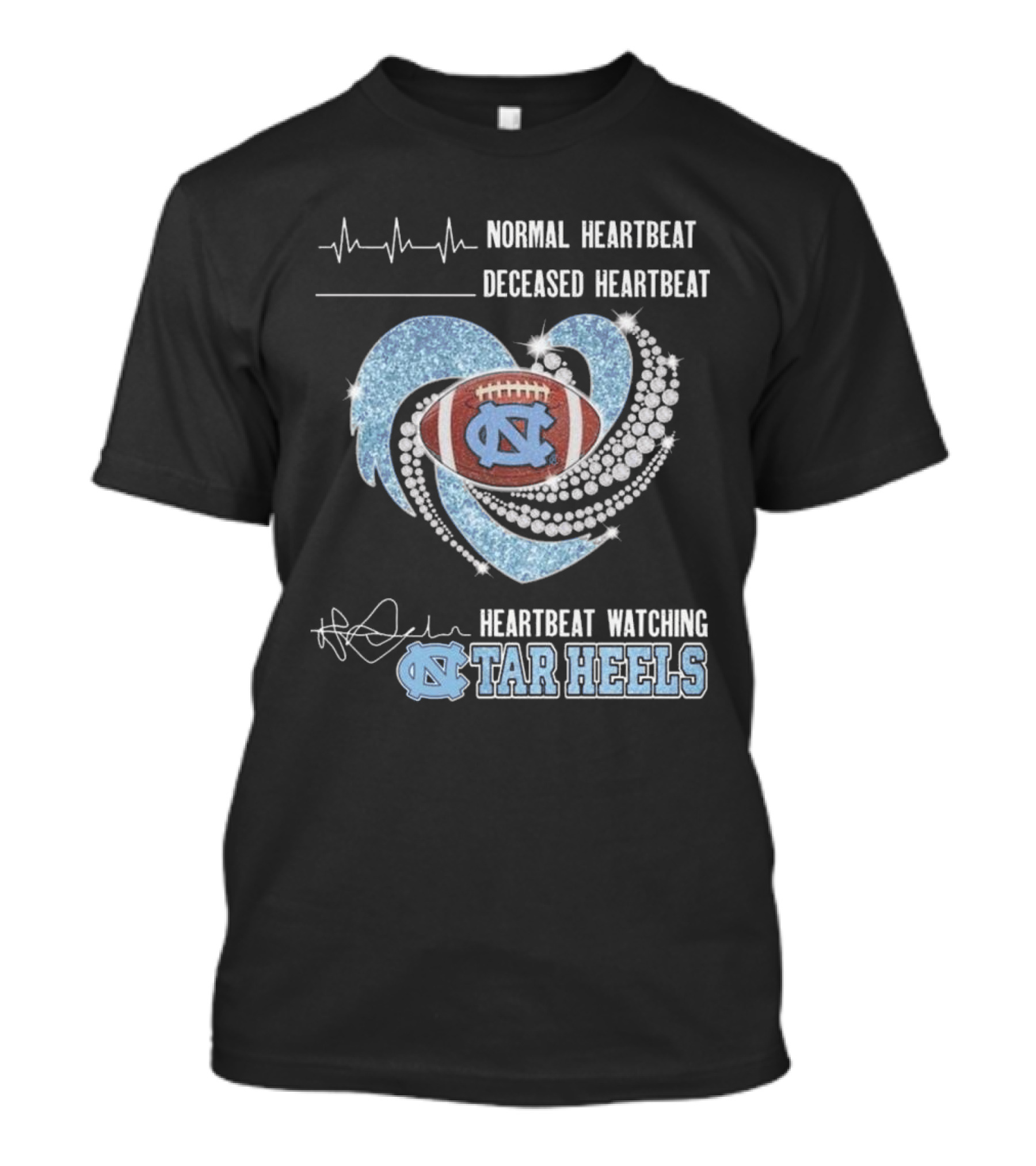 Normal Heartbeat Deceased Heartbeat Heartbeat Watching Tar Heels Football Diamond Heart T-Shirt