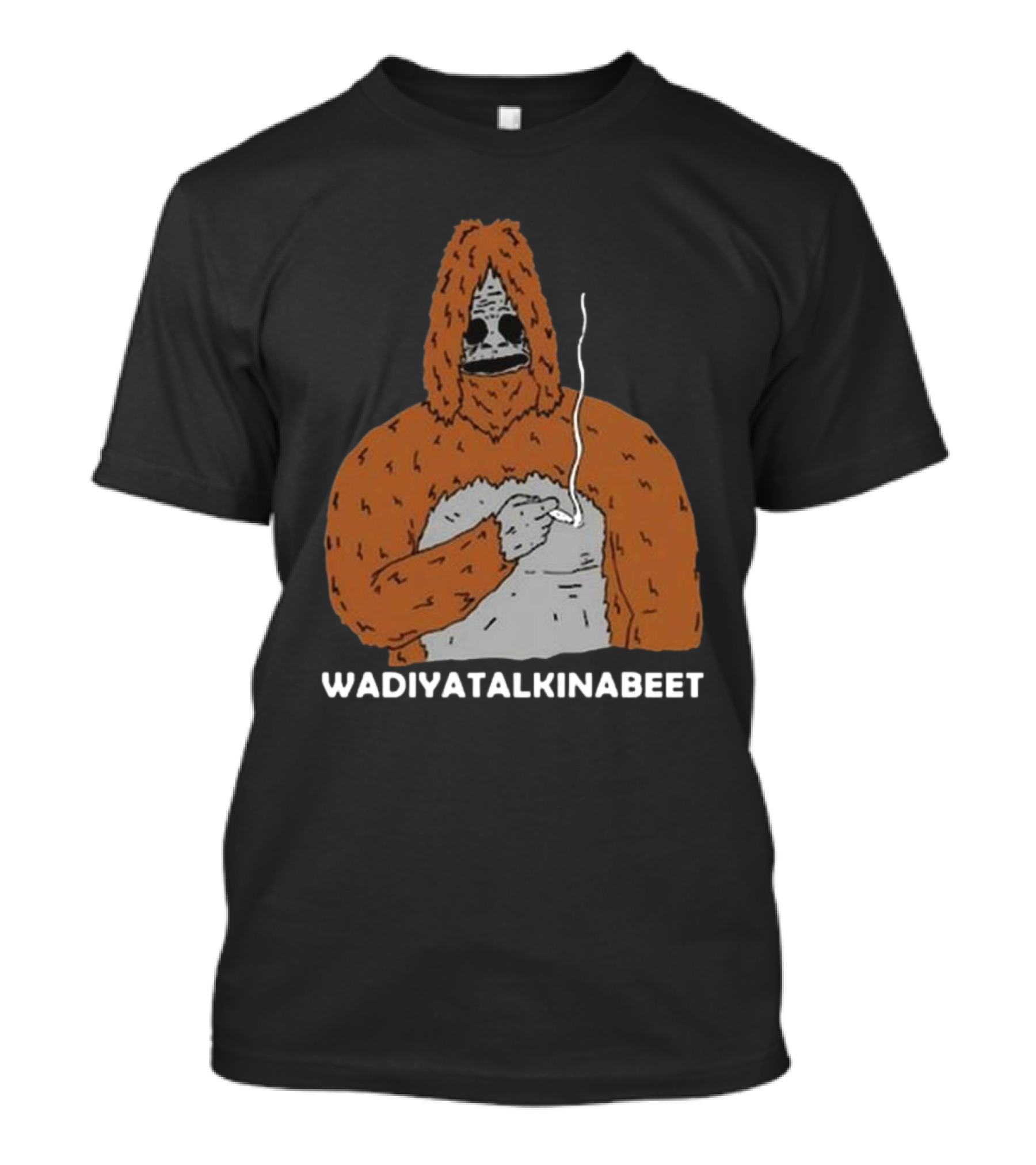 Wadiyatalkinabeet Sassy The Sasquatch Holding Smoking Item T-Shirt