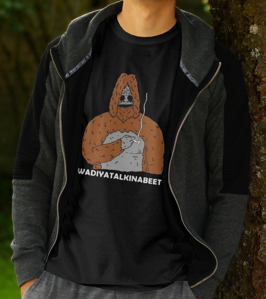 Wadiyatalkinabeet Sassy The Sasquatch Holding Smoking Item T-Shirt
