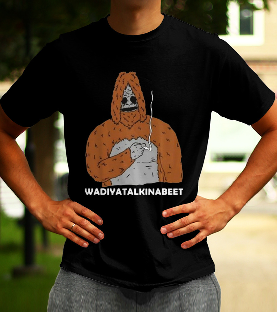 Wadiyatalkinabeet Sassy The Sasquatch Holding Smoking Item T-Shirt