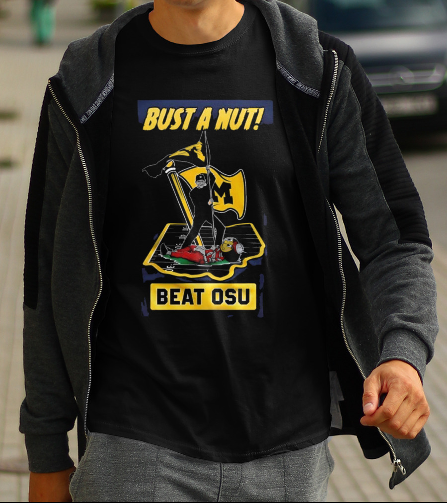 Bust A Nut Beat OSU Michigan Wolverines Flags T-Shirt