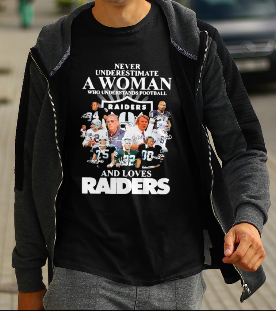 Never Underestimate A Woman Who Understands Football And Loves Raiders Players And Signatures T-Shirt