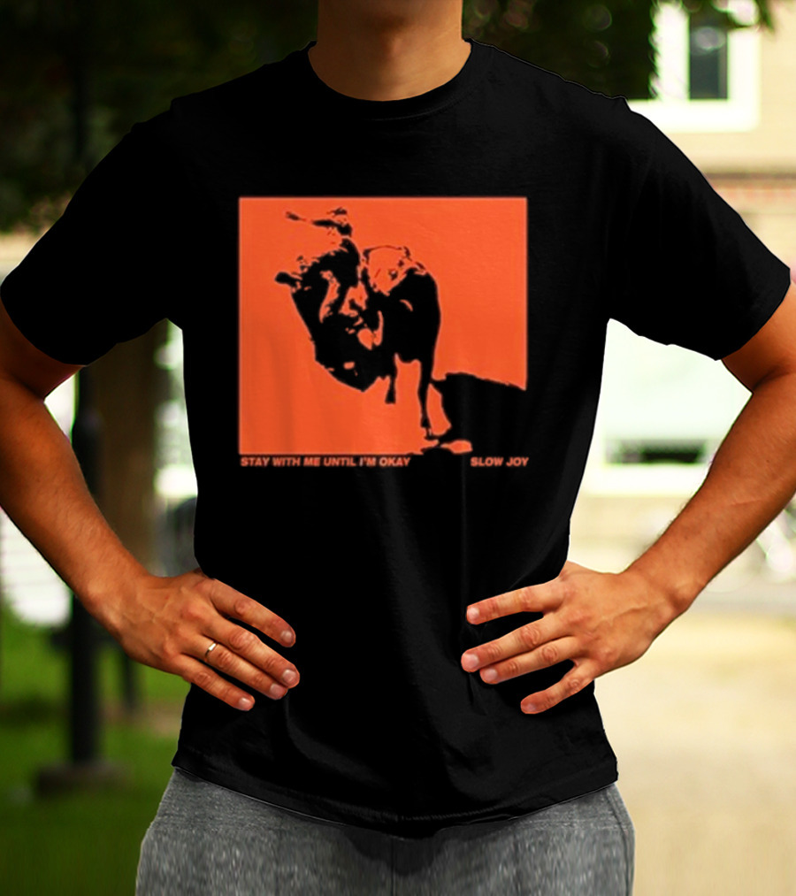 Slow Joy Stay With Me Until I'm Okay Red Bull Image T-Shirt