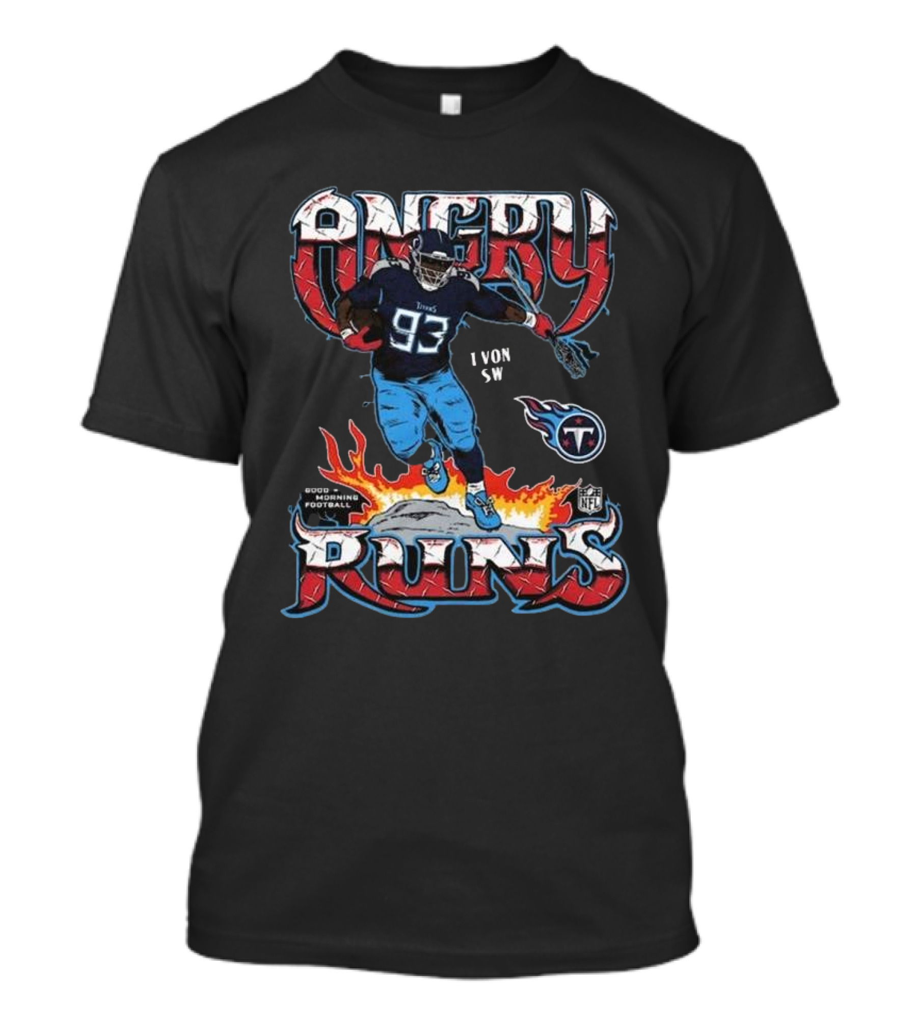 Von SW Angry Runs Tennessee Titans NFL Good Morning Football Charcoal T-Shirt