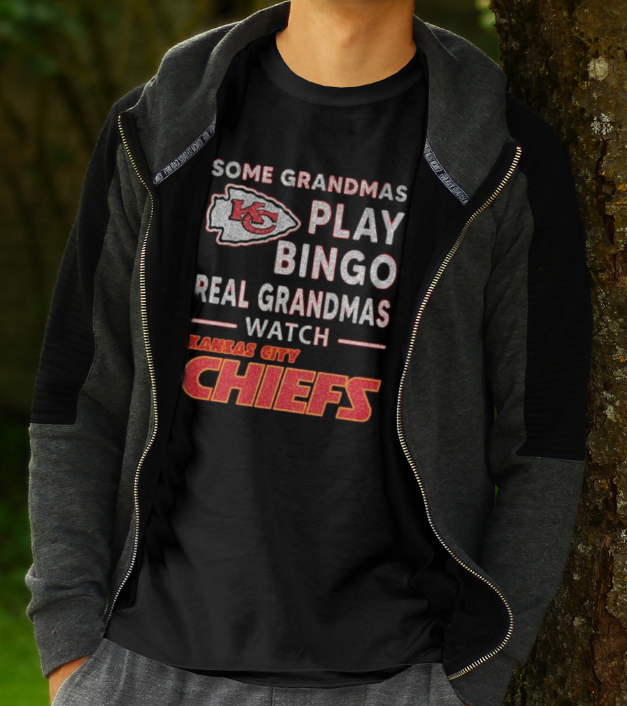Some Grandmas Play Bingo Real Grandmas Watch Kansas City Chiefs T-Shirt