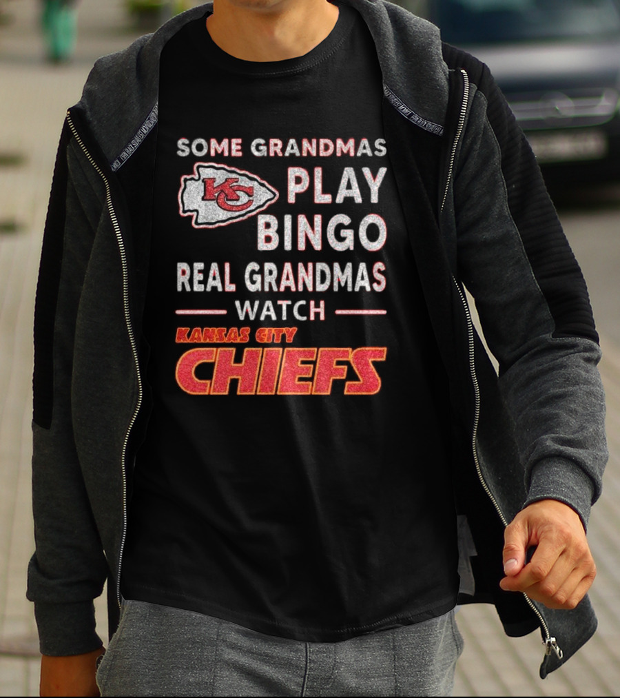 Some Grandmas Play Bingo Real Grandmas Watch Kansas City Chiefs T-Shirt