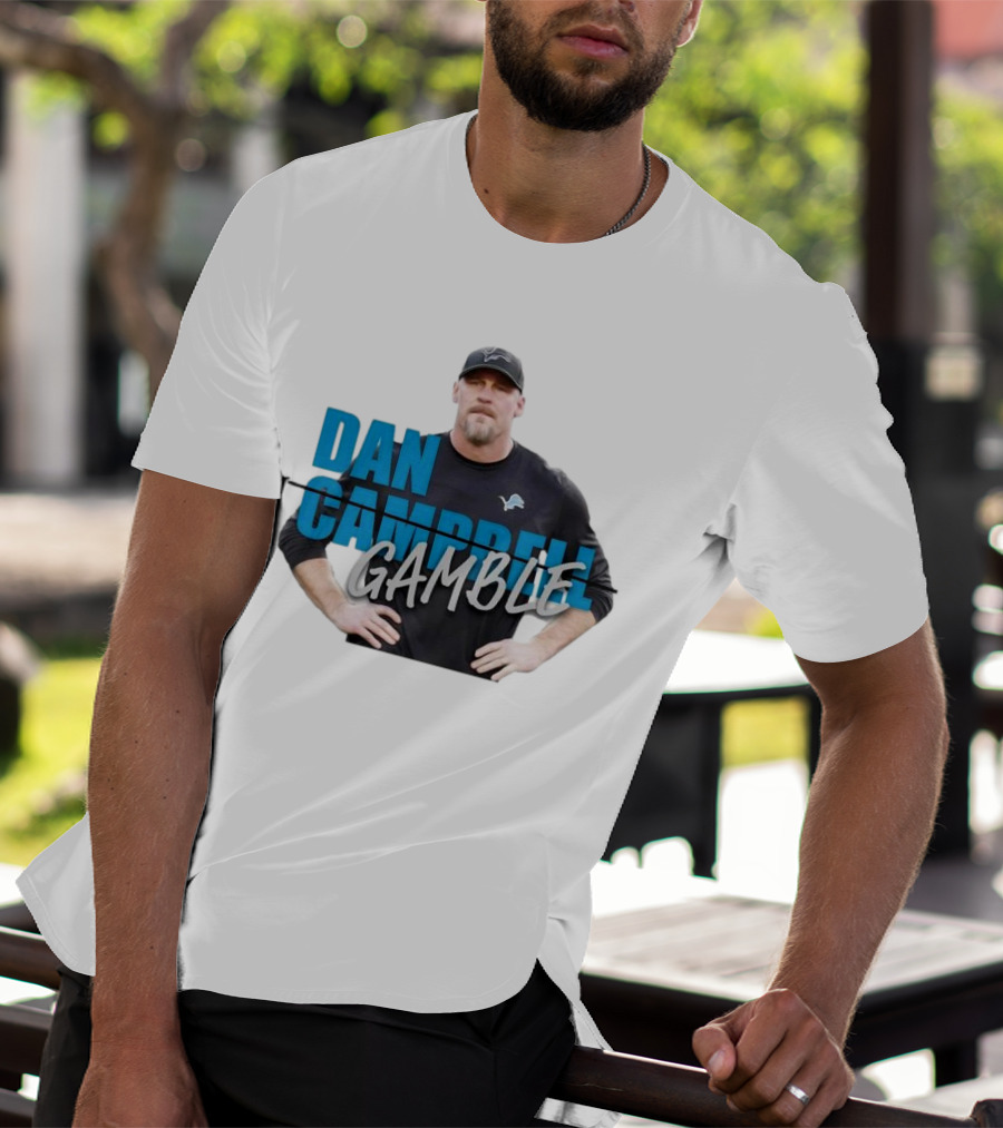 Dan Gamble Not Campbell Detroit Lions Coach T-Shirt