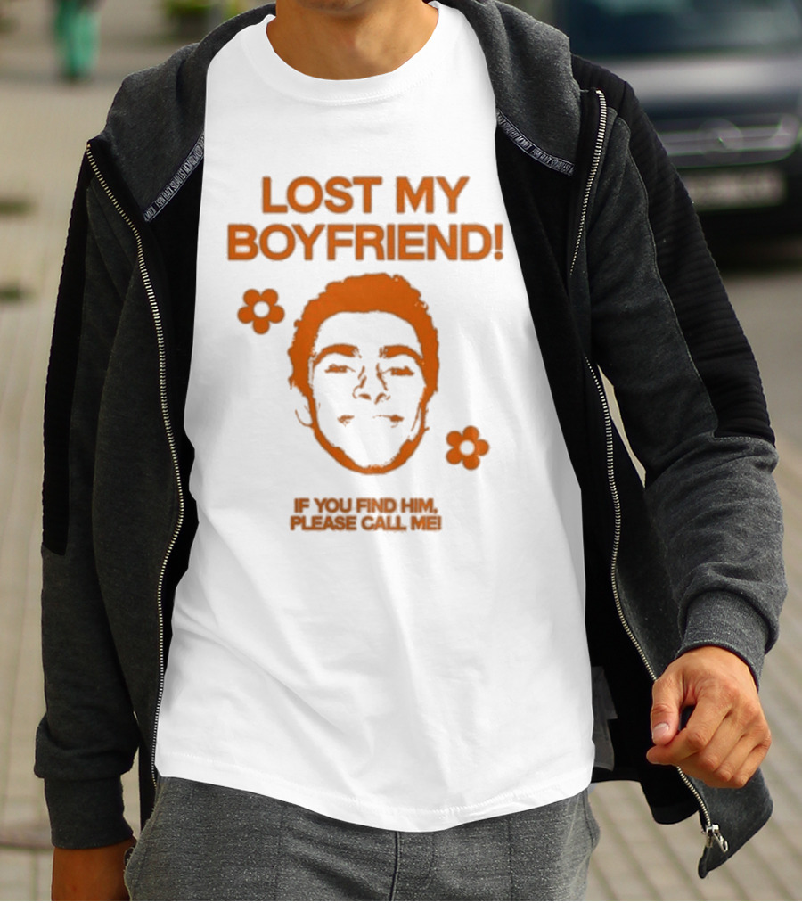 Lost My Boyfriend If You Find Him Please Call Me Flowers And Smiling Face T-Shirt