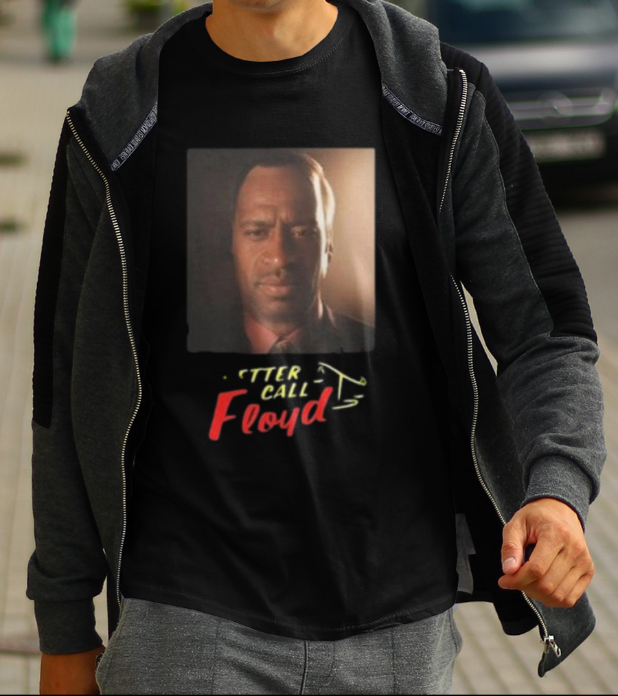 Bruhtees Better Call Floyd T-Shirt