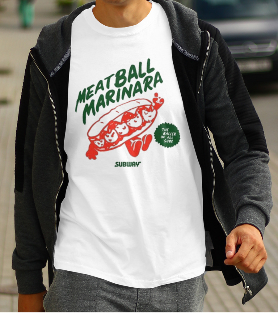 Subway Meatball Marinara The Baller Of All Subs T-Shirt