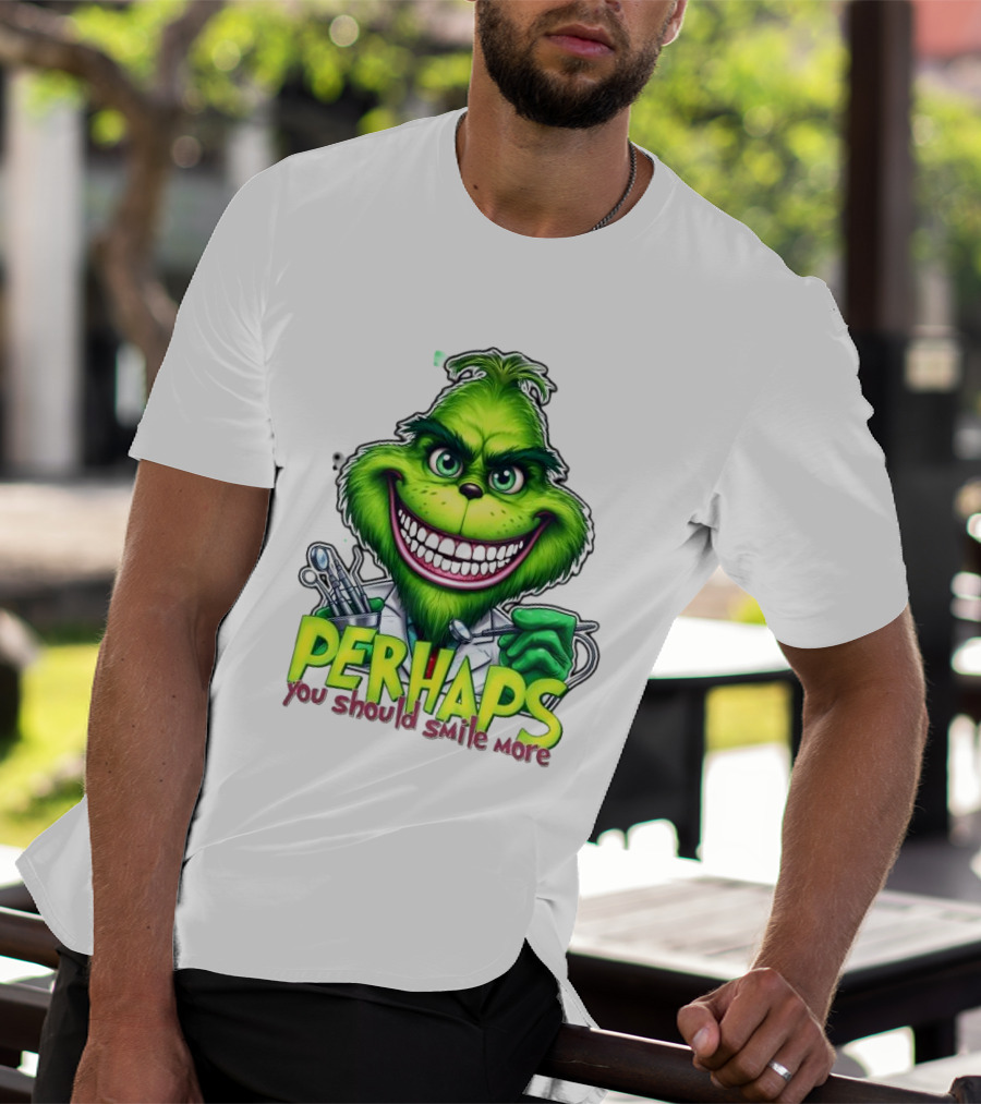 The Grinch Perhaps You Should Smile More Merry Christmas T-Shirt