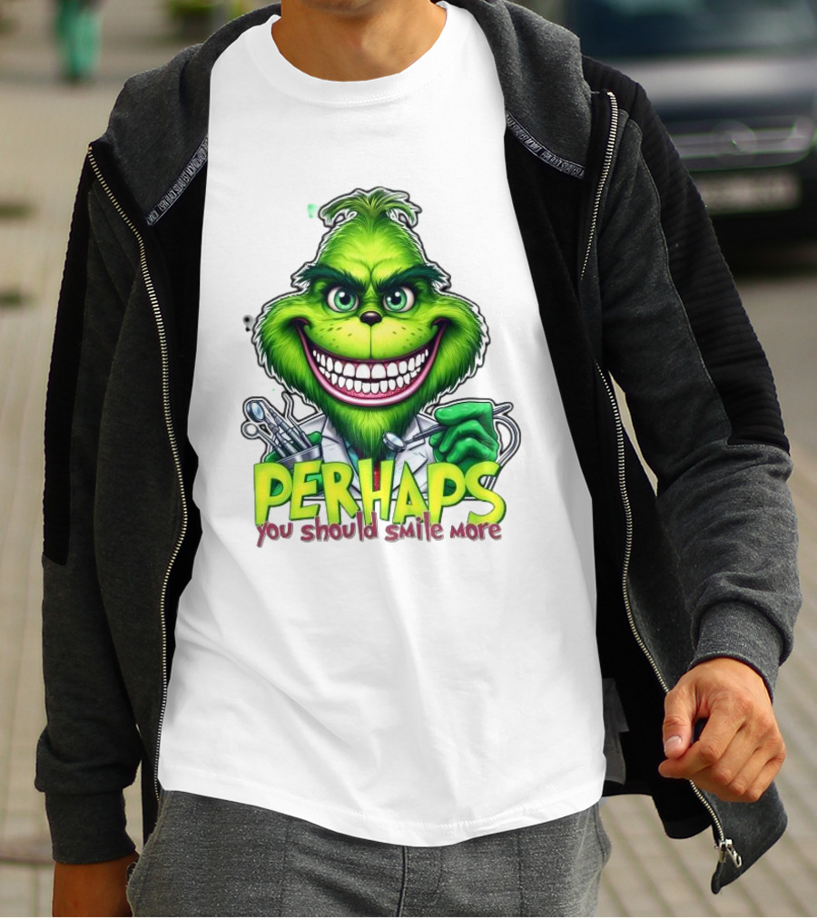 The Grinch Perhaps You Should Smile More Merry Christmas T-Shirt