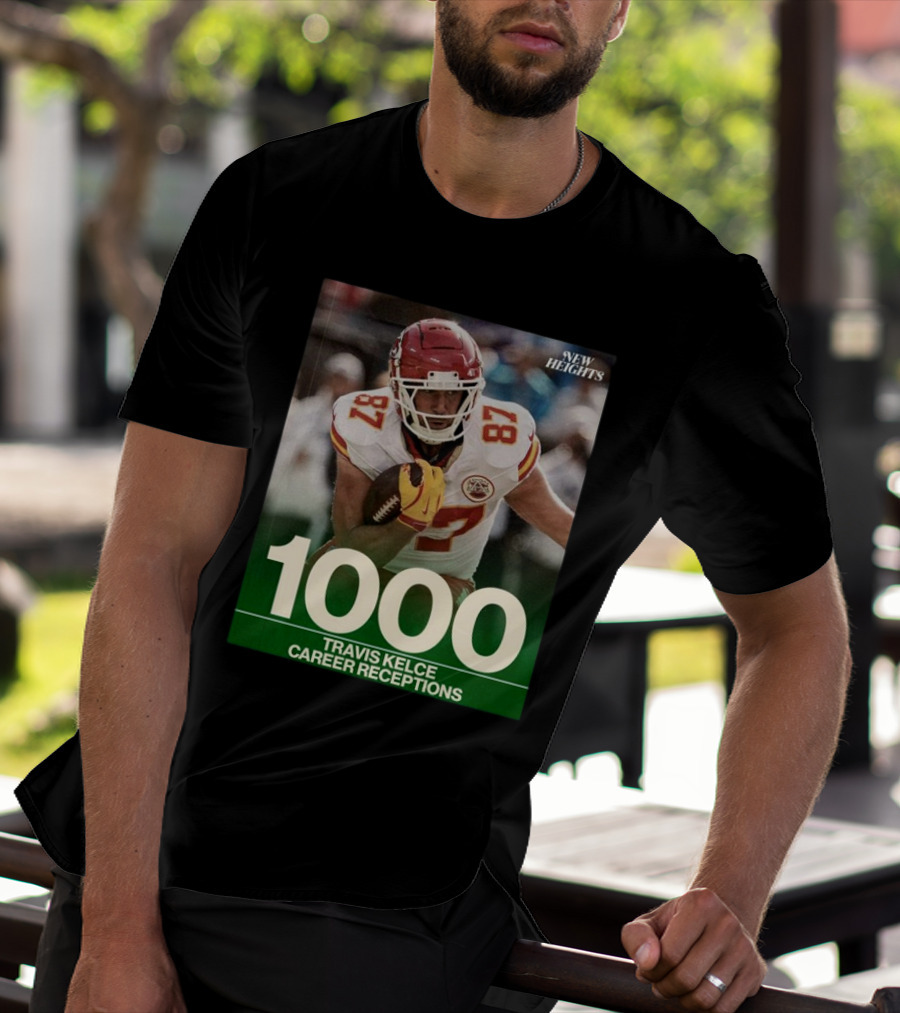 Travis Kelce 1000 Career Receptions New Heights T-Shirt