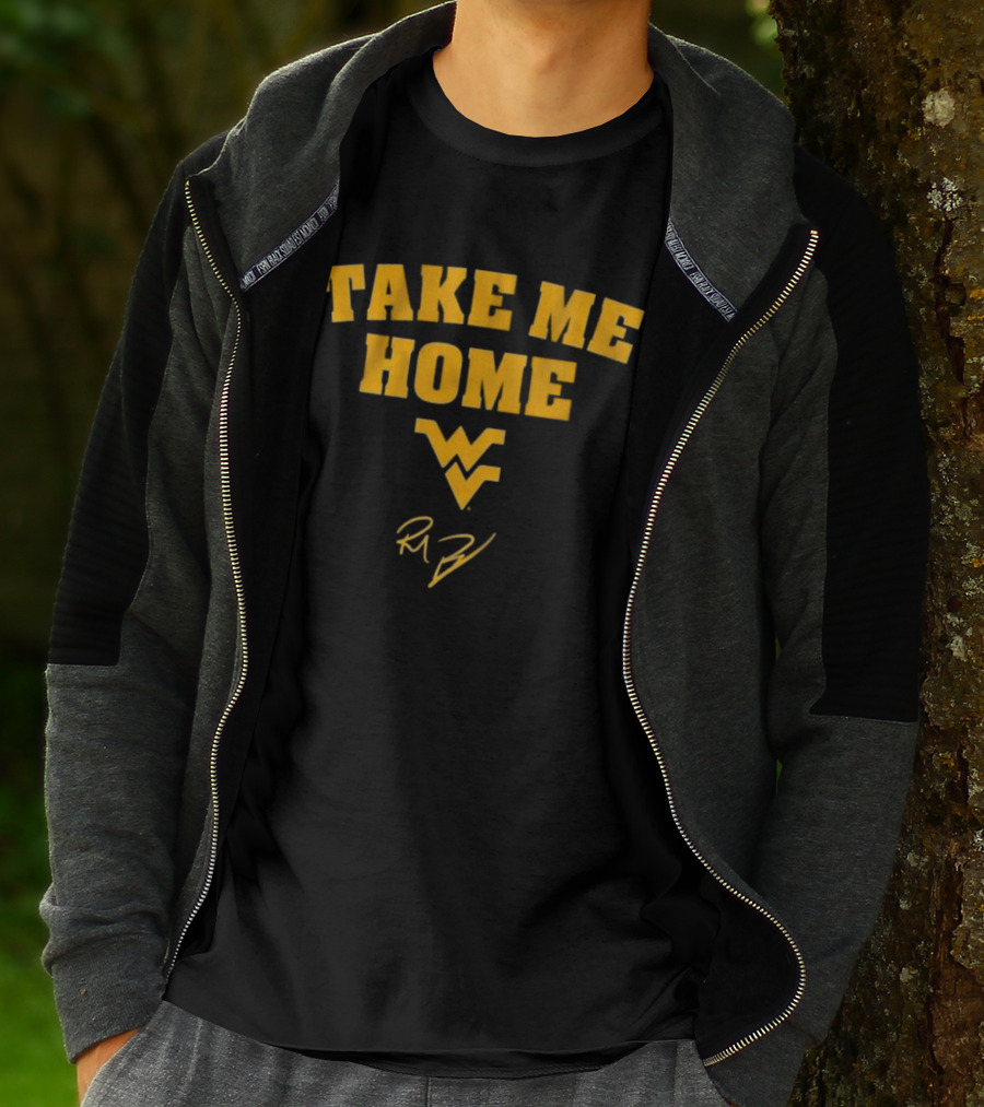 Take Me Home WV Rich Rodriguez T-Shirt