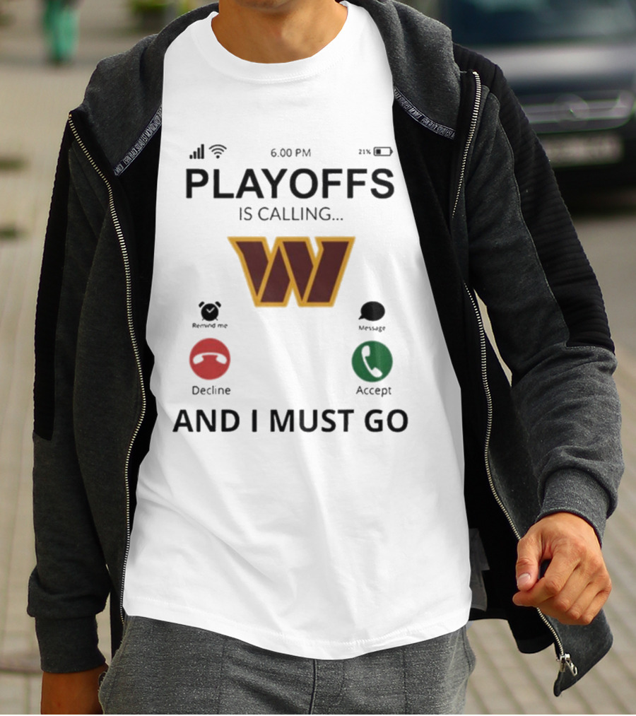 Washington Commanders W Logo Playoffs Is Calling And I Must Go T-Shirt