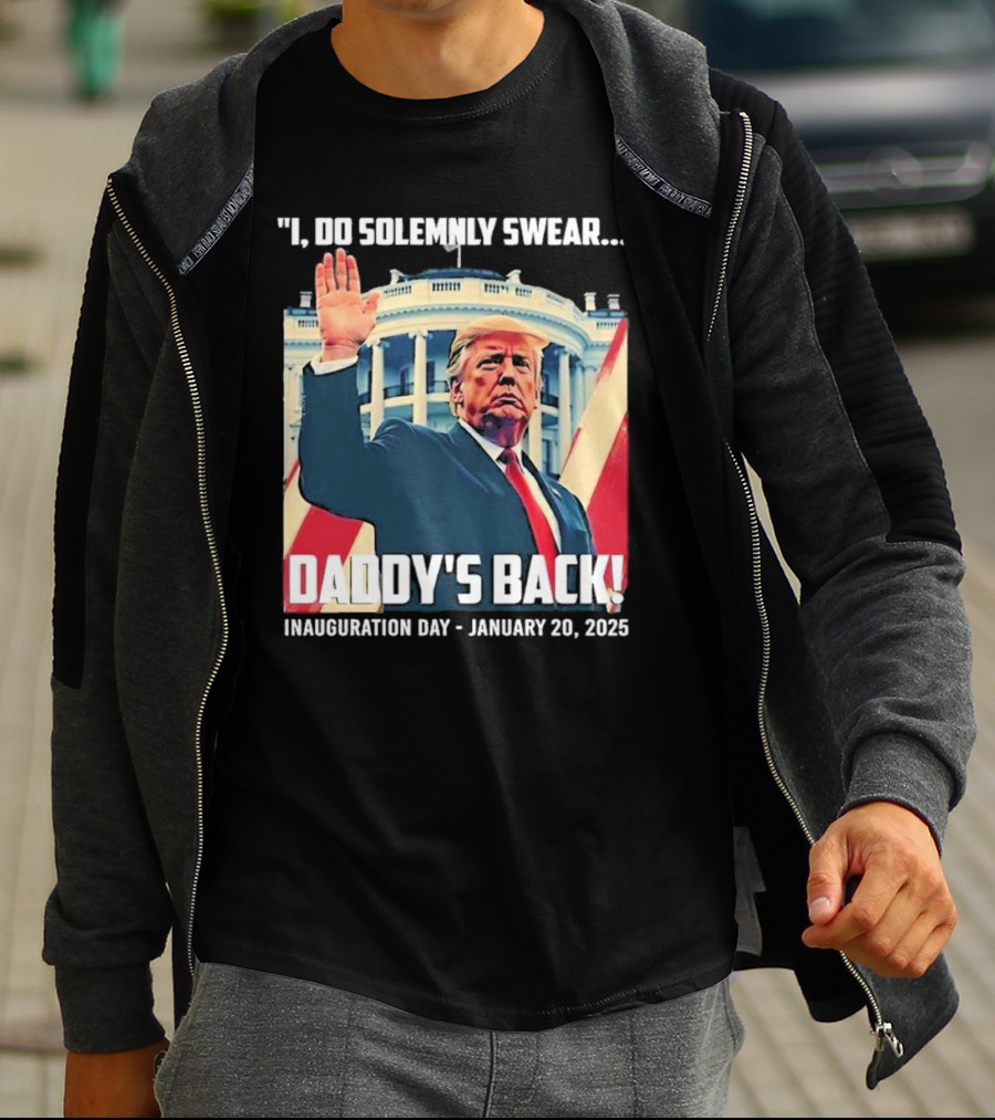 I Do Solemnly Swear Daddy's Back Inauguration Day January 20 2025 T-Shirt