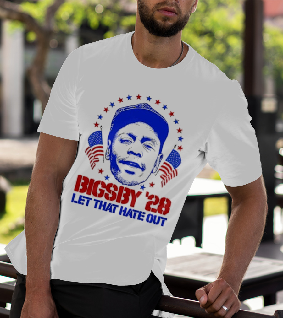 Clayton Bigsby 2028 Let That Hate Out Campaign T-Shirt