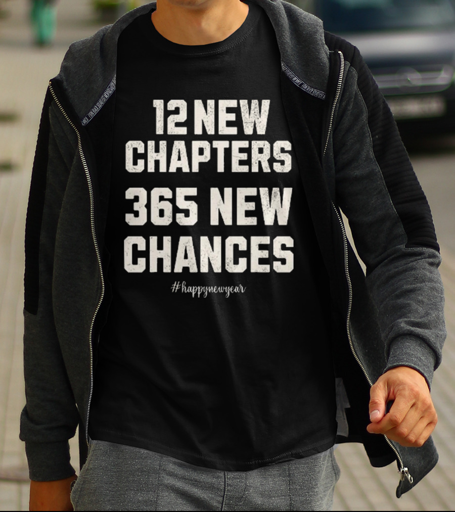 12 New Chapters 365 New Chances Happy New Year T-Shirt