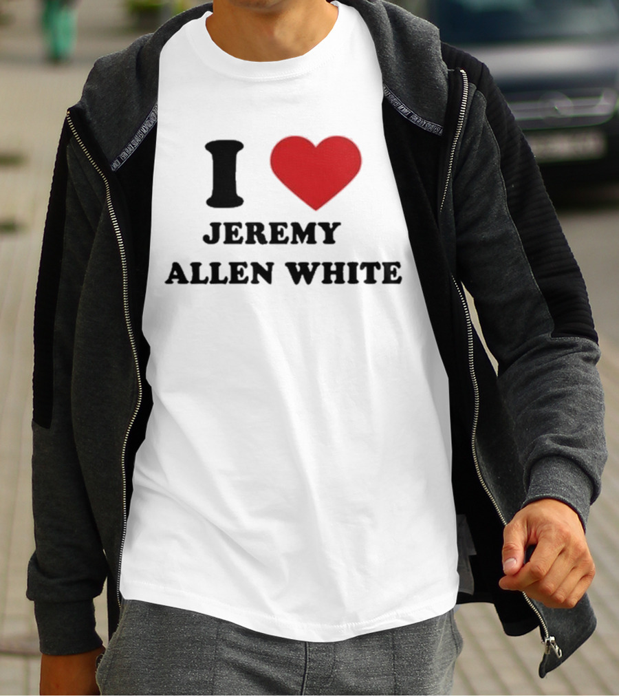 I Love Jeremy Allen White T-Shirt