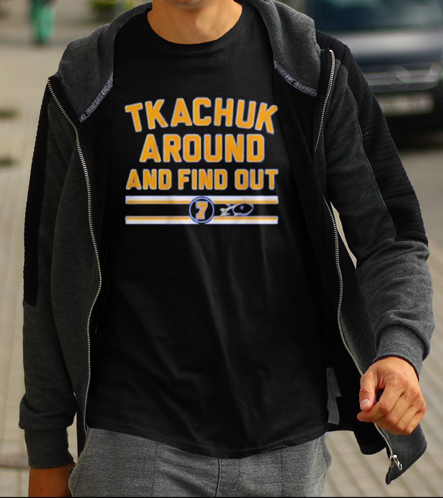 Tkachuk Around And Find Out 7 St Louis Blues T-Shirt