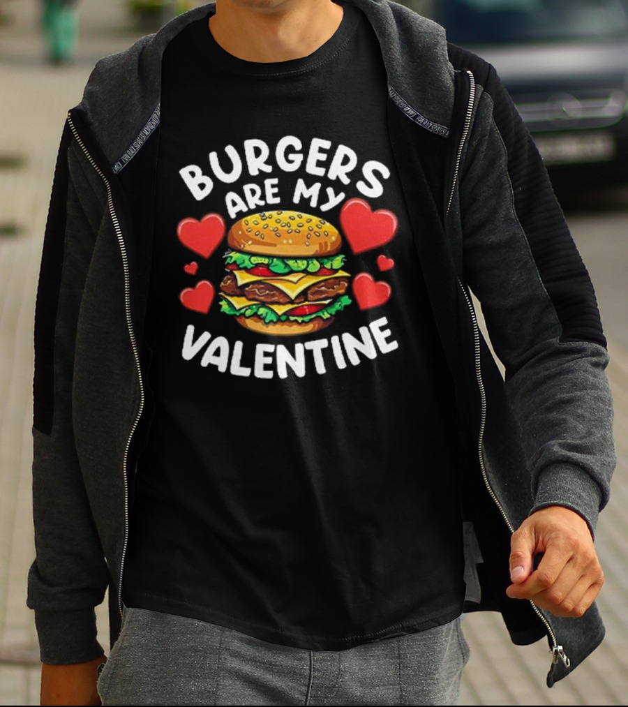 Burgers Are My Valentine Surrounded By Red Hearts T-Shirt