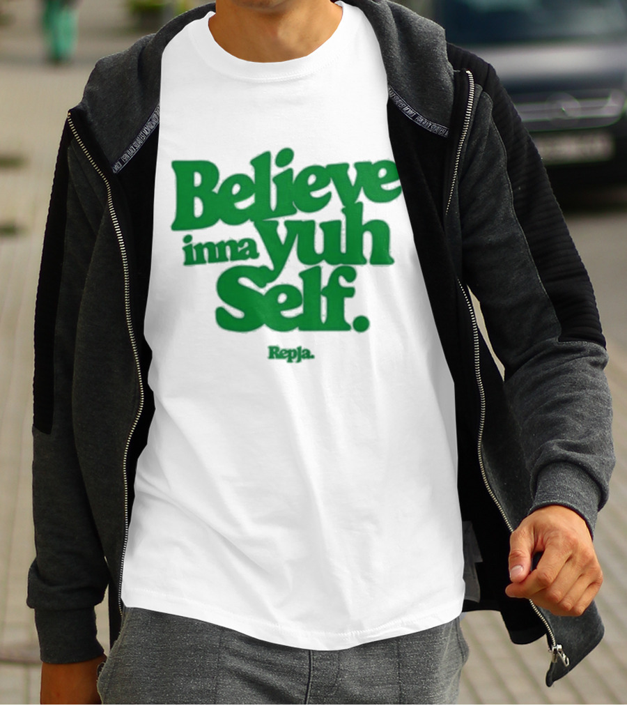 Janice Repja Believe Inna Yuh Self Repja T-Shirt