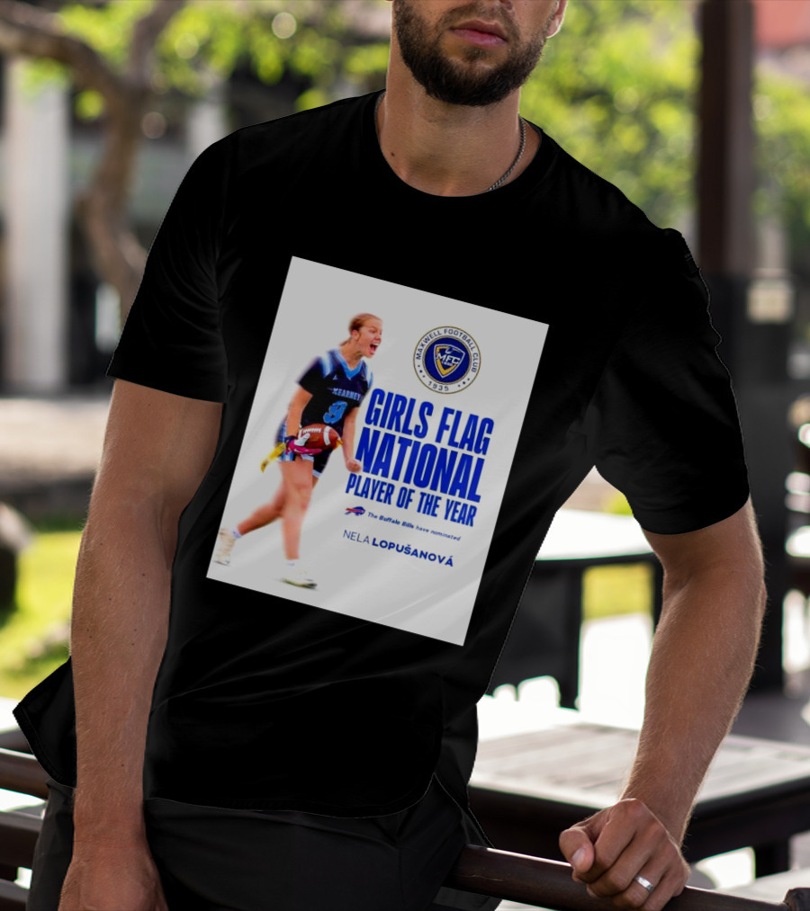 Merrill Football Club Girls Flag National Player Of The Year Nela Lopusanova Buffalo Bills Nomination T-Shirt