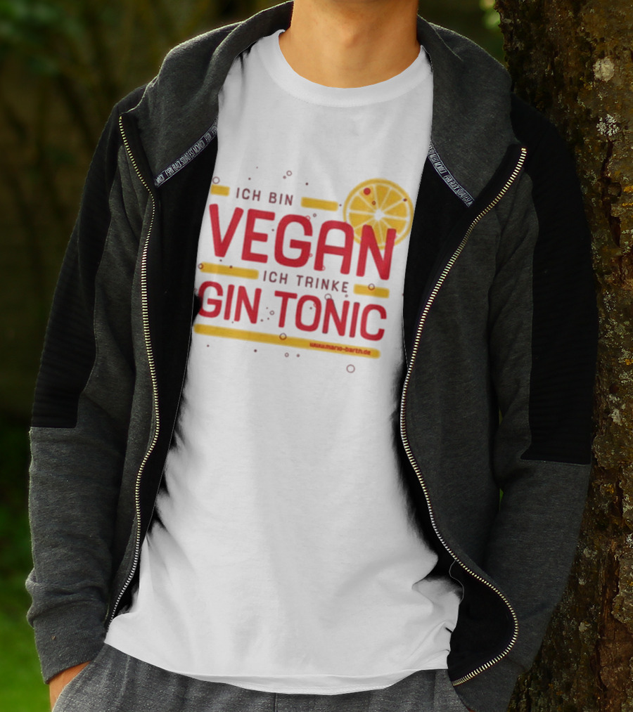 Mario Barth Ich Bin Vegan Ich Trinke Gin Tonic Vegan Gin Tonic T-Shirt