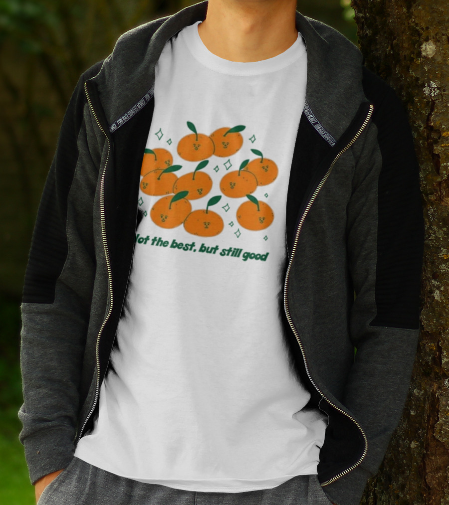 Not The Best But Still Good Oranges With Cute Faces And Green Leaves T-Shirt