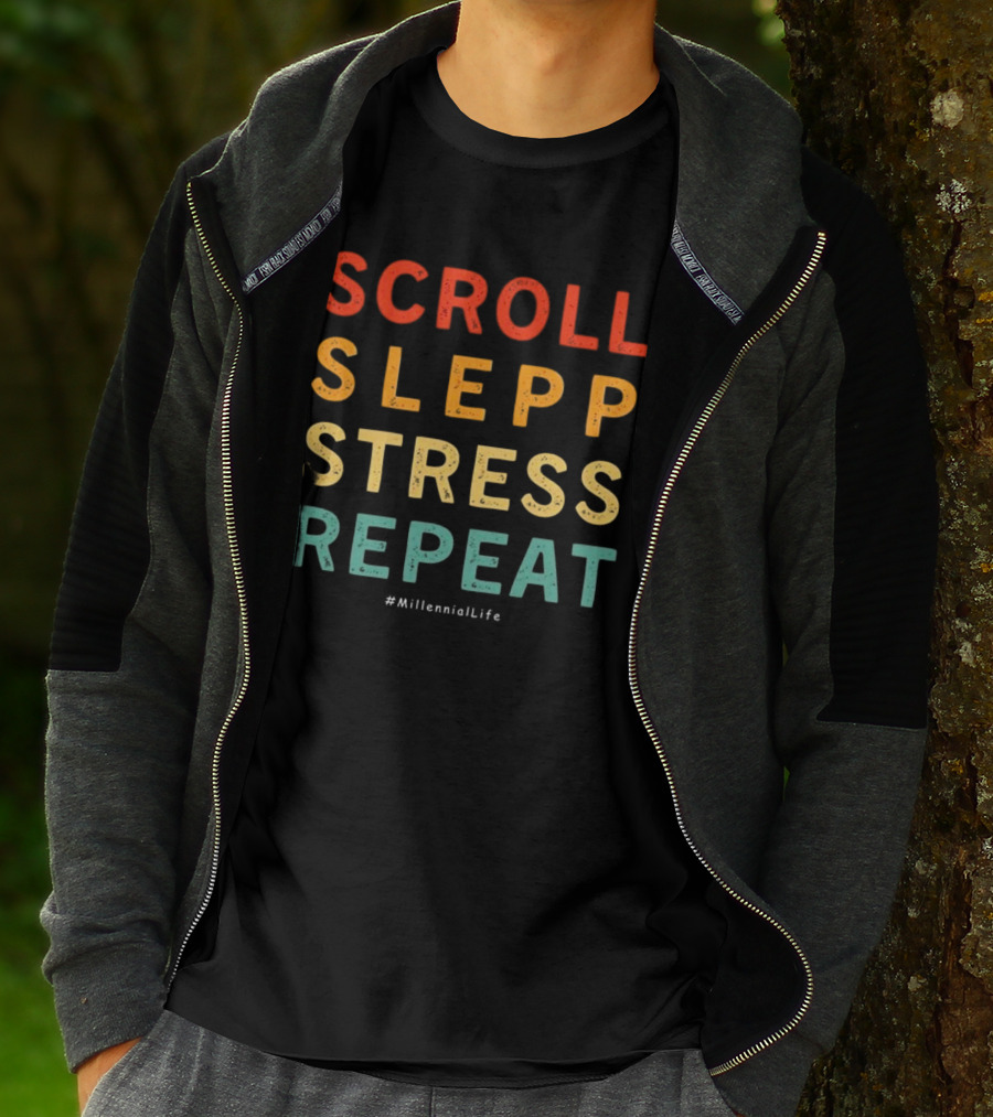 Scroll Slepp Stress Repeat Millennial Life T-Shirt