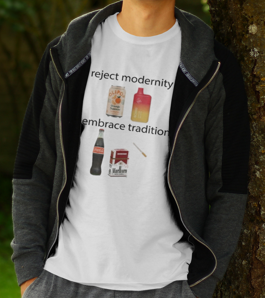 Reject Modernity Embrace Tradition Olipop Orange Squeeze Vape Coca-Cola Marlboro Cigarettes T-Shirt