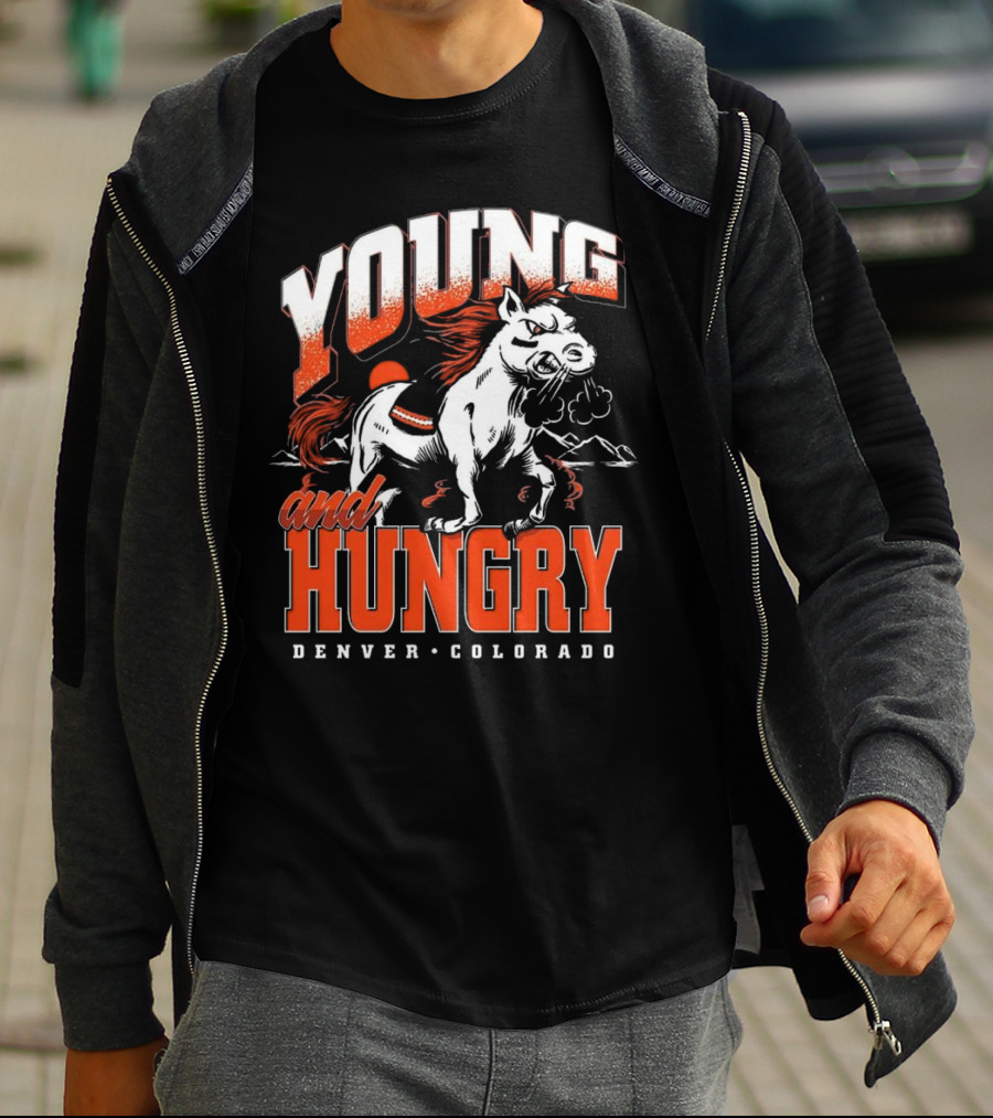 Young And Hungry Denver Colorado Broncos T-Shirt