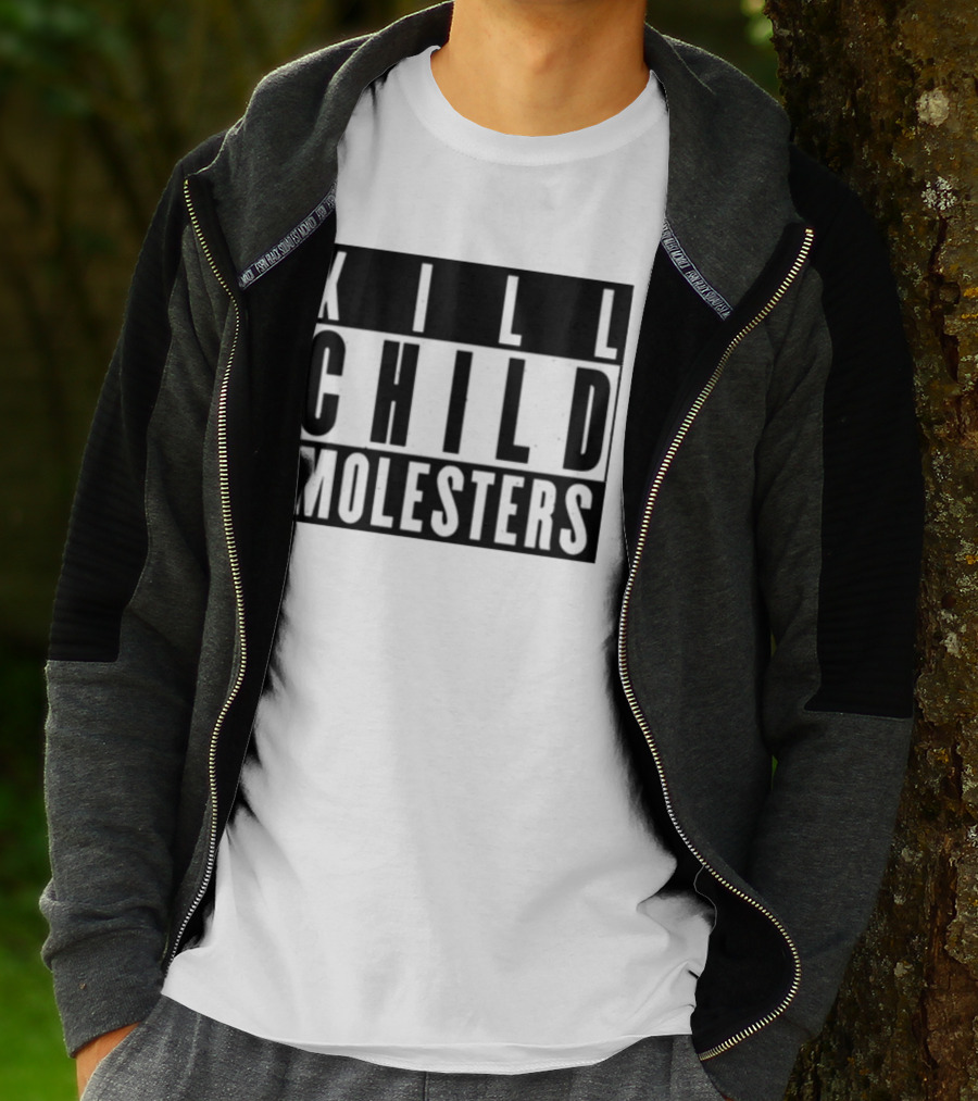Kill Child Molesters T-Shirt