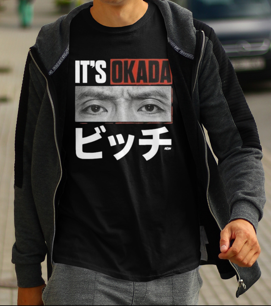 IT'S OKADA ビッチ AEW Kazuchika Okada T-Shirt