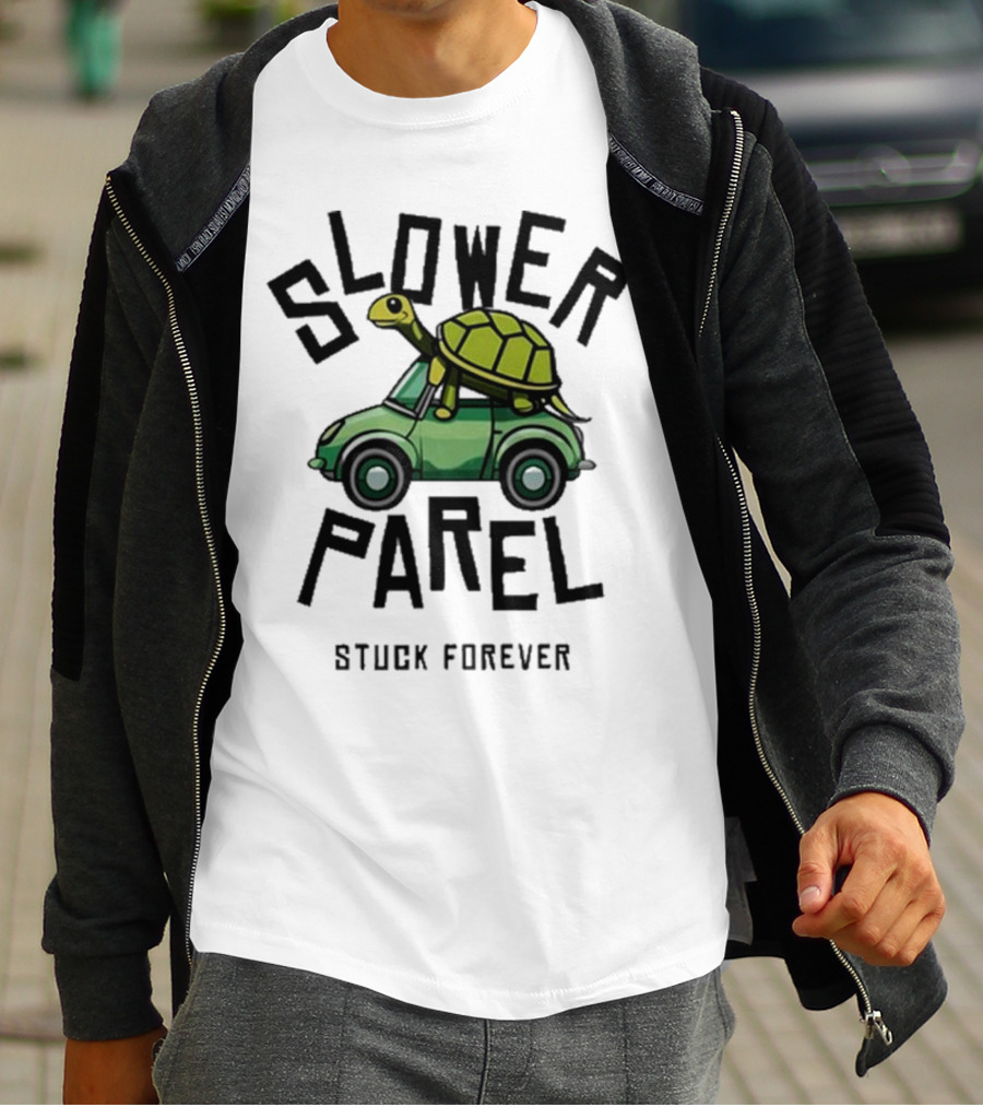 Slower Parel Turtle Car Stuck Forever T-Shirt