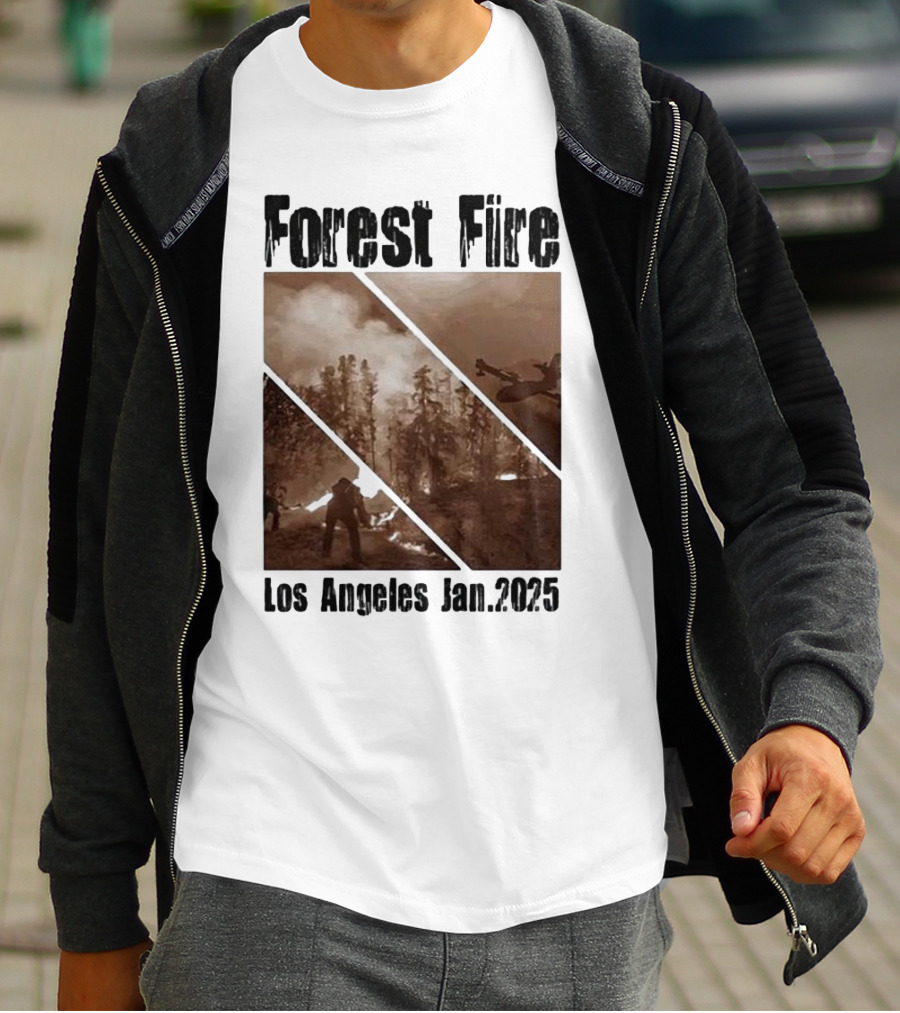 Forest Fire Los Angeles Jan 2025 T-Shirt