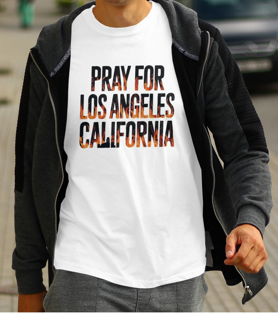 Pray For Los Angeles California Support LA Firefighter T-Shirt
