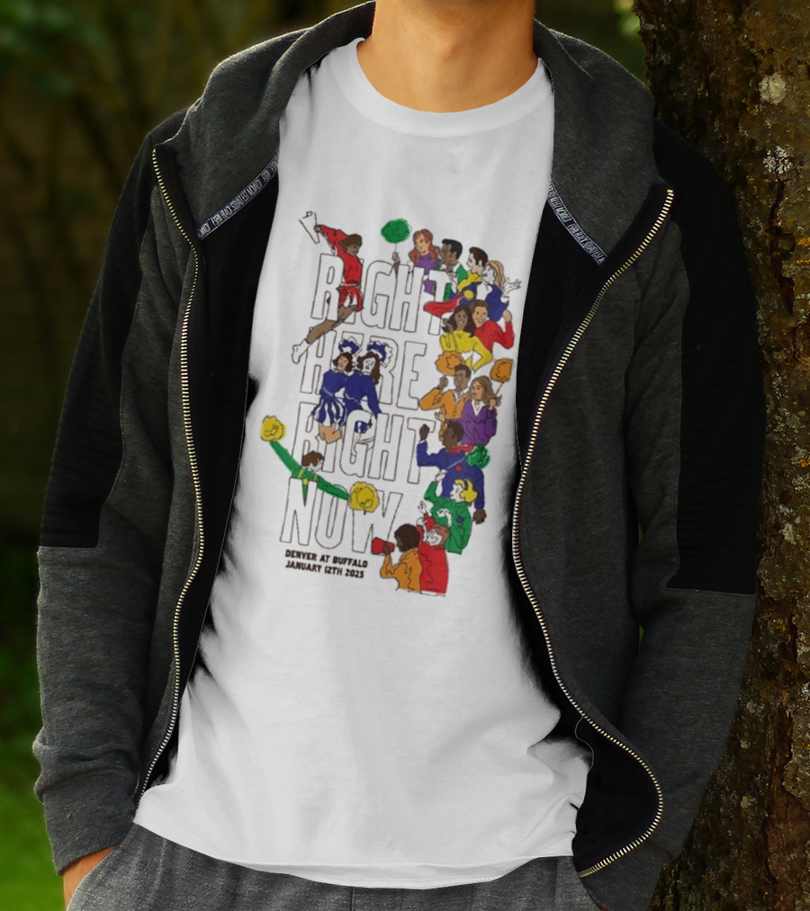 RIGHT HERE RIGHT NOW Denver At Buffalo January 12th 2025 T-Shirt